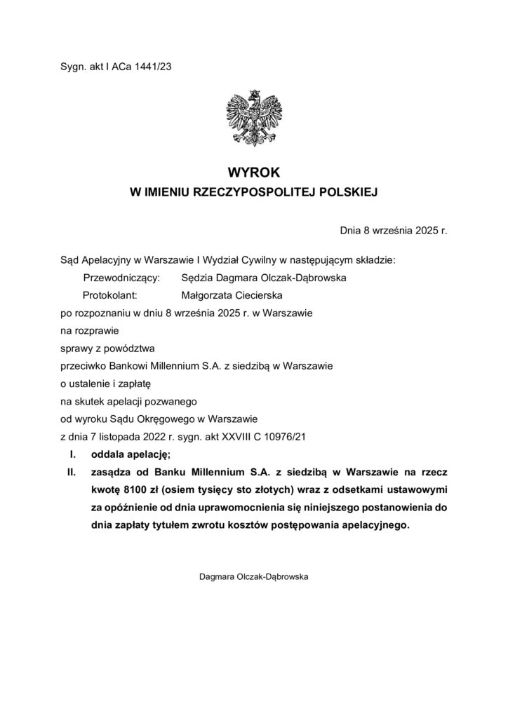 Sąd Apelacyjny w Warszawie (I Wydział Cywilny) w dniu 8 września 2025 r. oddalił apelację Banku Millennium S.A. od wyroku Sądu Okręgowego w Warszawie z dnia 7 listopada 2022 r. (sygn. akt XXVIII C 10976/21).